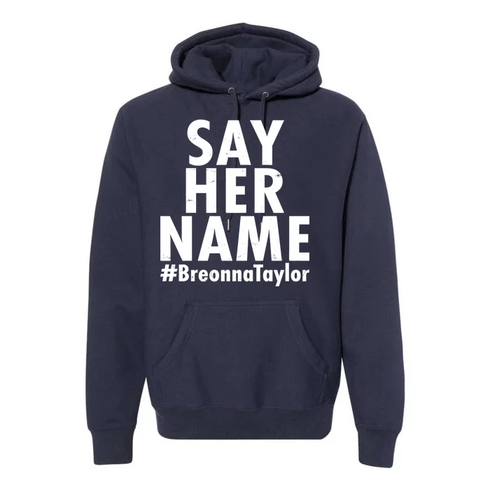 Say Her Name #Breonna Taylor BLM Premium Hoodie