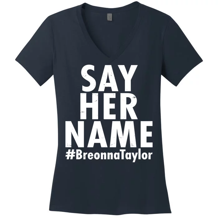 Say Her Name #Breonna Taylor BLM Women's V-Neck T-Shirt