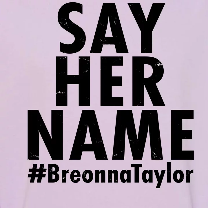 Say Her Name #Breonna Taylor BLM Garment-Dyed Sweatshirt