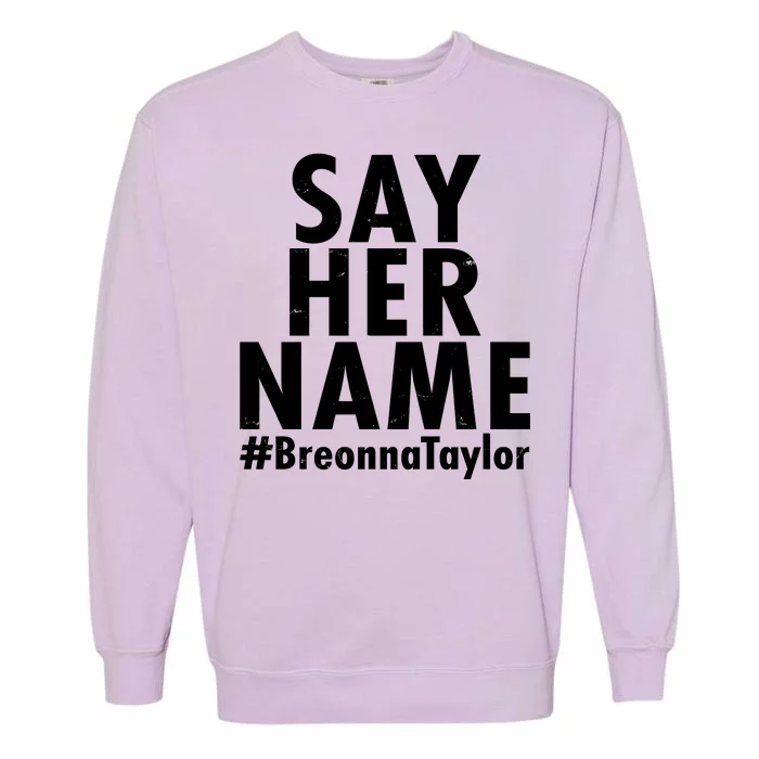 Say Her Name #Breonna Taylor BLM Garment-Dyed Sweatshirt