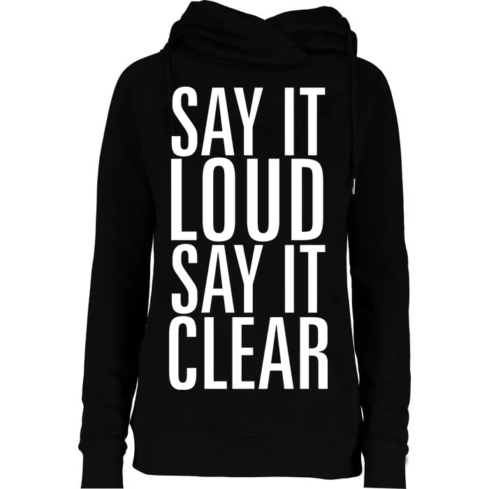 Say It Loud - Say It Clear - Resist Womens Funnel Neck Pullover Hood