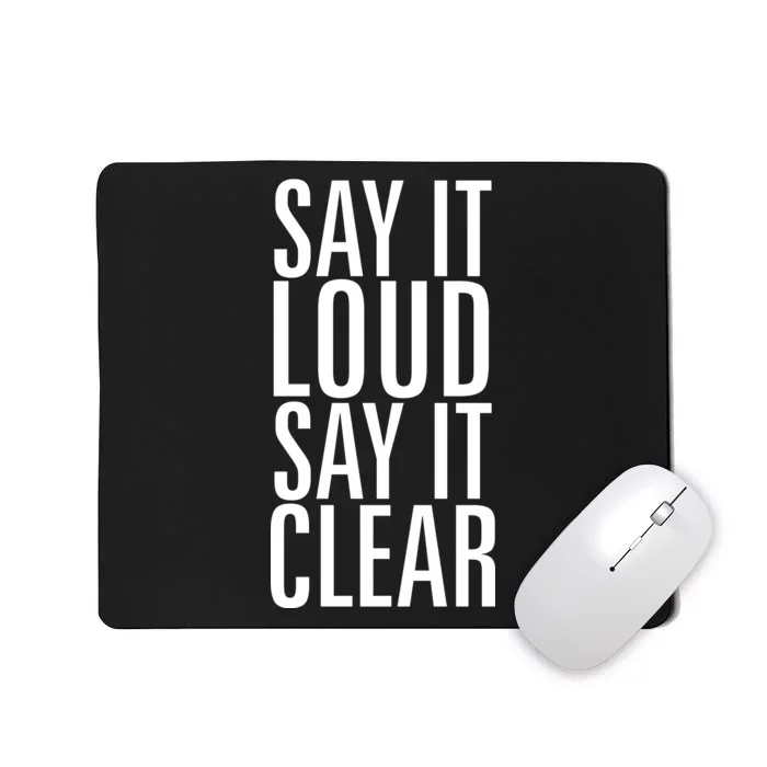 Say It Loud - Say It Clear - Resist Mousepad