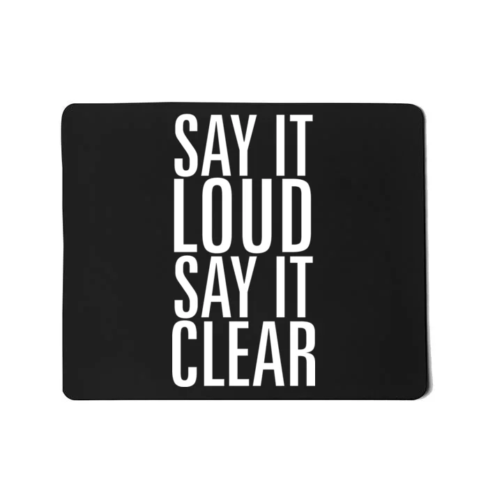 Say It Loud - Say It Clear - Resist Mousepad