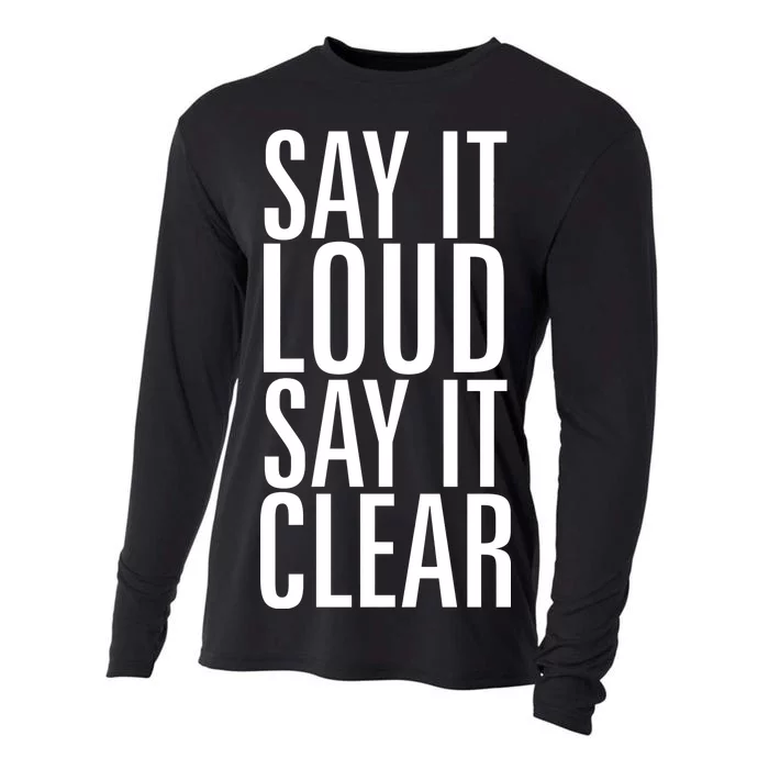 Say It Loud - Say It Clear - Resist Cooling Performance Long Sleeve Crew