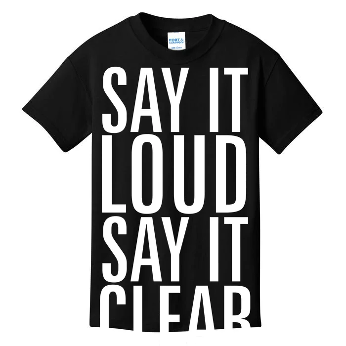 Say It Loud - Say It Clear - Resist Kids T-Shirt