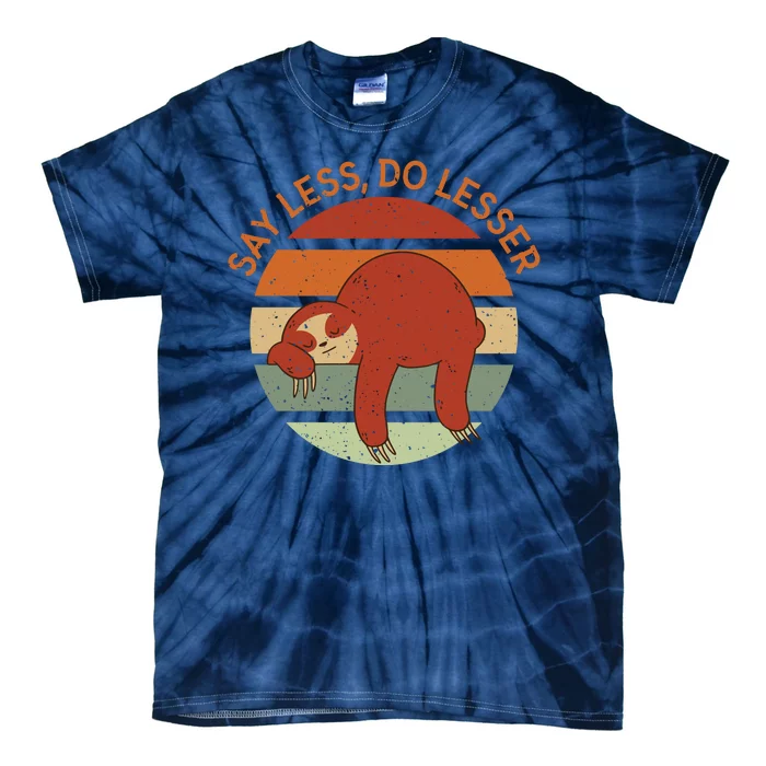 Say Less Do Lesser Sloth Retro Tie-Dye T-Shirt