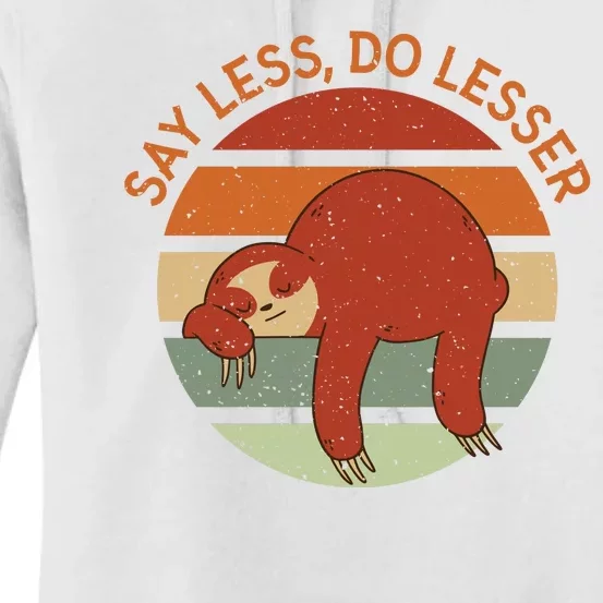 Say Less Do Lesser Sloth Retro Women's Pullover Hoodie