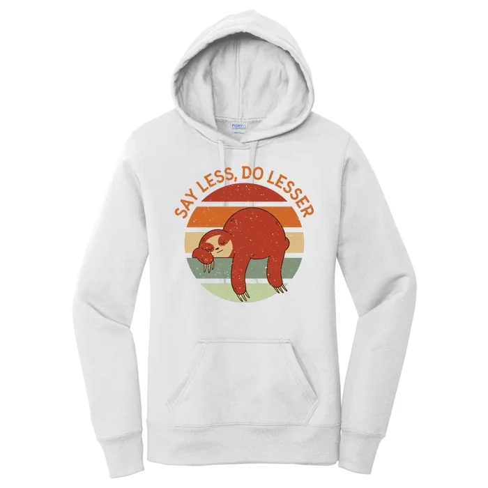 Say Less Do Lesser Sloth Retro Women's Pullover Hoodie