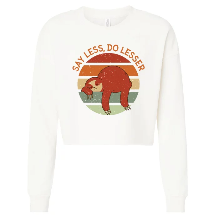 Say Less Do Lesser Sloth Retro Cropped Pullover Crew