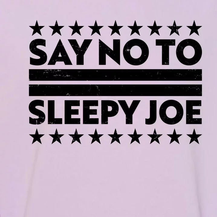 Say No To Sleepy Joe Pro-Trump Garment-Dyed Sweatshirt