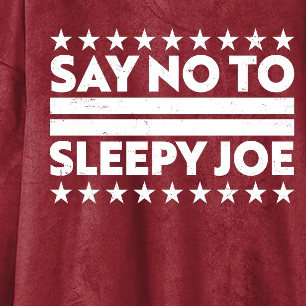 Say No To Sleepy Joe Pro-Trump Hooded Wearable Blanket