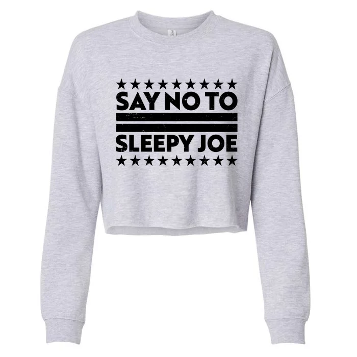 Say No To Sleepy Joe Pro-Trump Cropped Pullover Crew