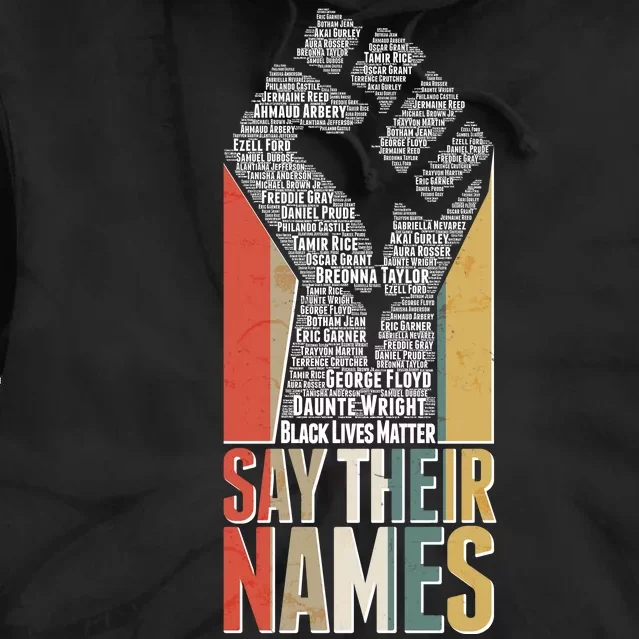 Say Their Names Black Lives Matter Remembering Victim Names Tie Dye Hoodie