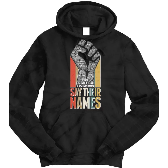 Say Their Names Black Lives Matter Remembering Victim Names Tie Dye Hoodie