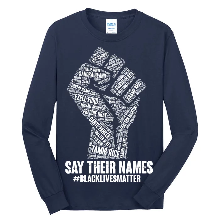 Say Their Names #BLACKLIVESMATTER Tall Long Sleeve T-Shirt