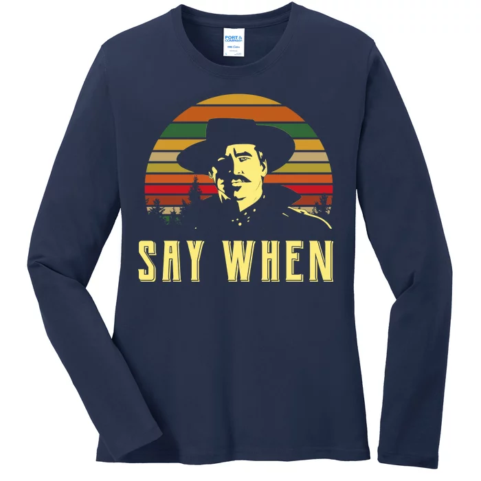 Say When Vintage Ladies Long Sleeve Shirt