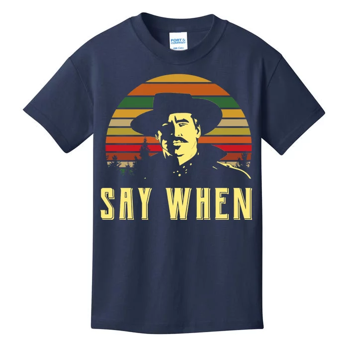 Say When Vintage Kids T-Shirt