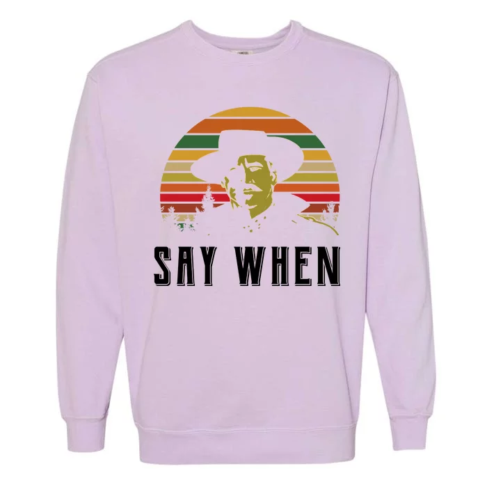 Say When Vintage Garment-Dyed Sweatshirt