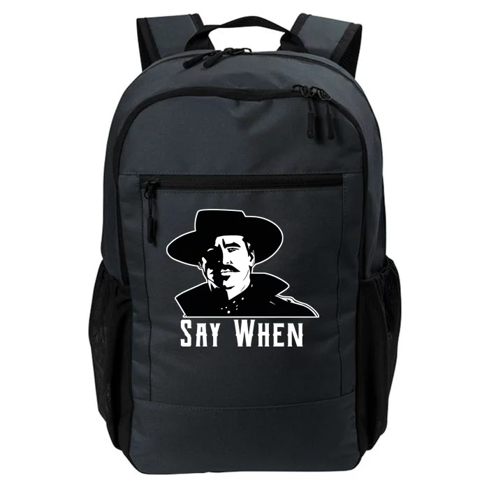 Say When Classic Movie Quote Daily Commute Backpack