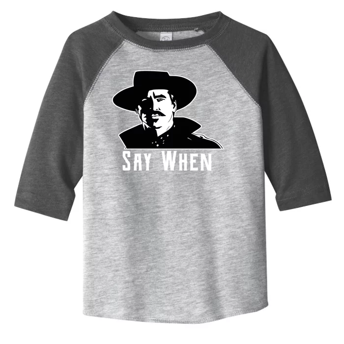 Say When Classic Movie Quote Toddler Fine Jersey T-Shirt