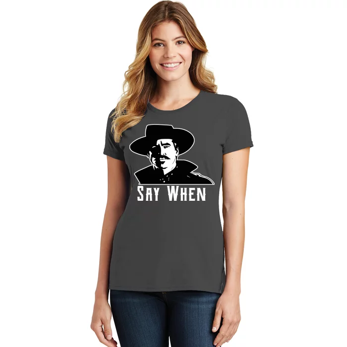 Say When Classic Movie Quote Women's T-Shirt