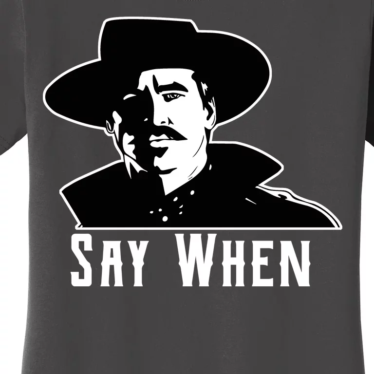 Say When Classic Movie Quote Women's T-Shirt