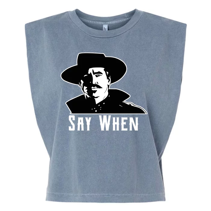 Say When Classic Movie Quote Garment-Dyed Women's Muscle Tee