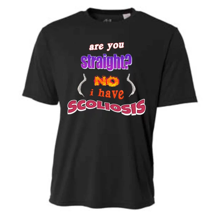 Scoliosis Are You Straight No I Have Scoliosis Pun Cooling Performance Crew T-Shirt