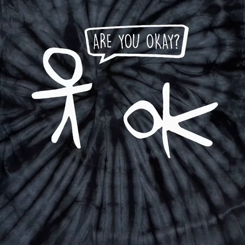 Stickman Are You Ok Cartoon Be Kind Good Help Support Tie-Dye T-Shirt