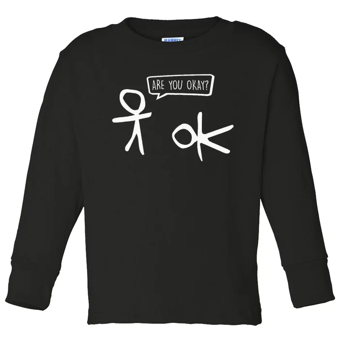 Stickman Are You Ok Cartoon Be Kind Good Help Support Toddler Long Sleeve Shirt