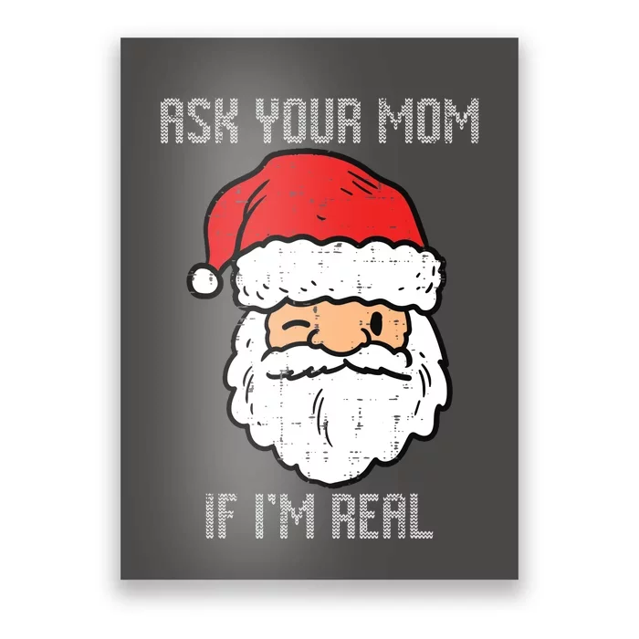 Santa Ask Your Mom If Im Real Funny Adult Christmas Poster