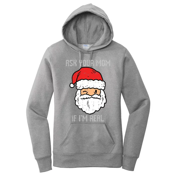 Santa Ask Your Mom If Im Real Funny Adult Christmas Women's Pullover Hoodie