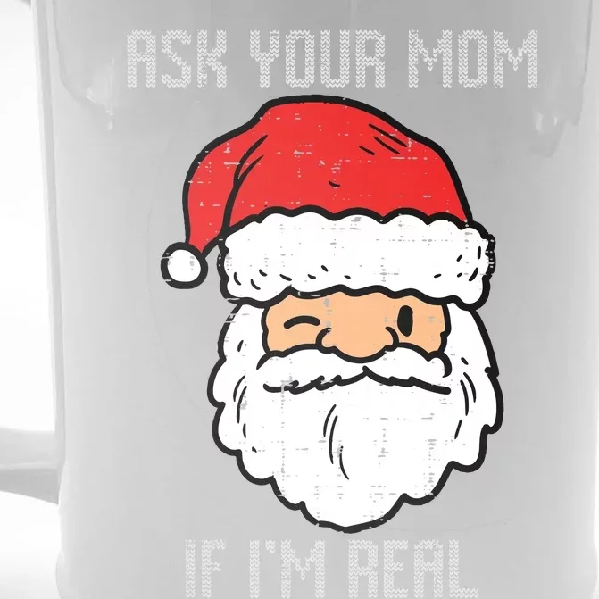 Santa Ask Your Mom If Im Real Funny Adult Christmas Front & Back Beer Stein