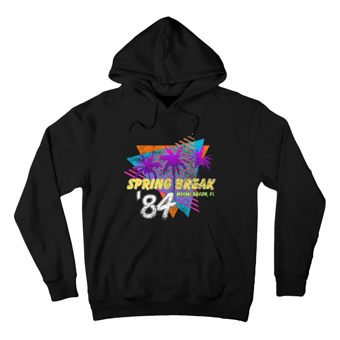 Spring Break 84 Miami Beach 80s Party Wear Hoodie