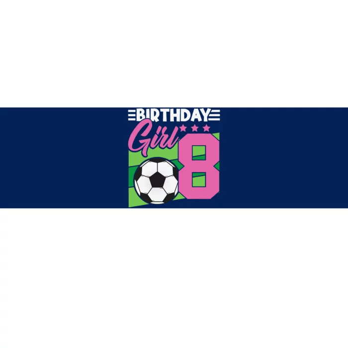 Soccer Birthday 8 Year Old Girl 8th Birthday Bumper Sticker