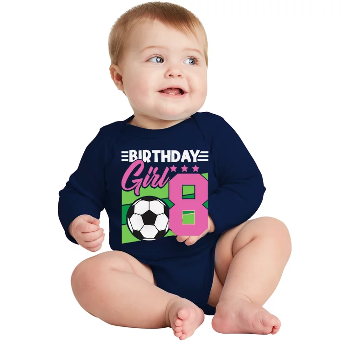 Soccer Birthday 8 Year Old Girl 8th Birthday Baby Long Sleeve Bodysuit