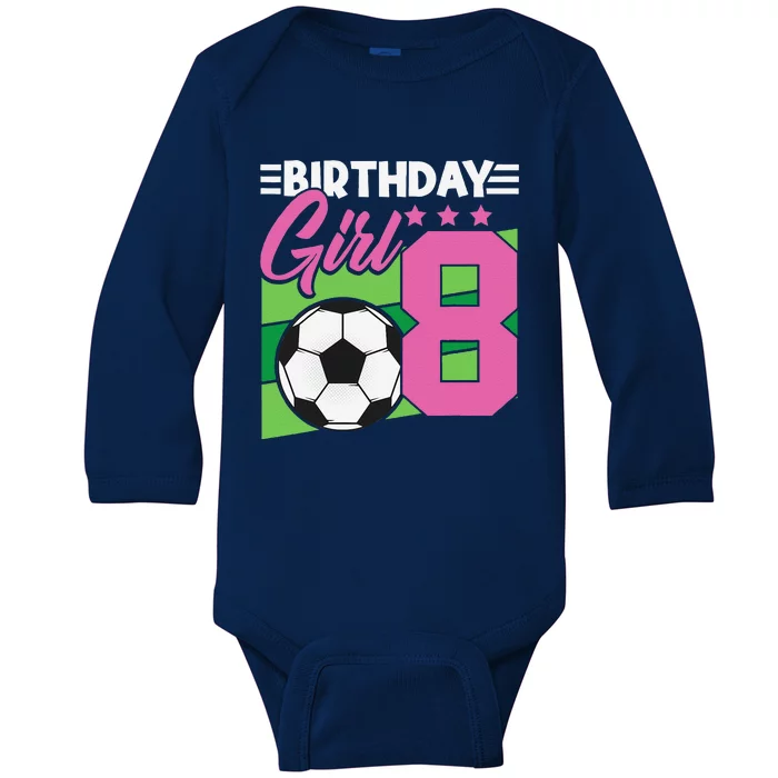 Soccer Birthday 8 Year Old Girl 8th Birthday Baby Long Sleeve Bodysuit