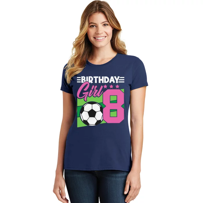 Soccer Birthday 8 Year Old Girl 8th Birthday Women's T-Shirt