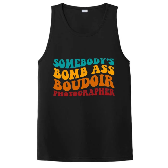 Somebodys Bomb Ass Boudoir Photographer Funny Retro Performance Tank