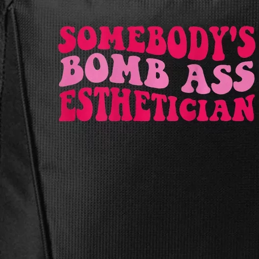 Somebodys Bomb Ass Esthetician City Backpack