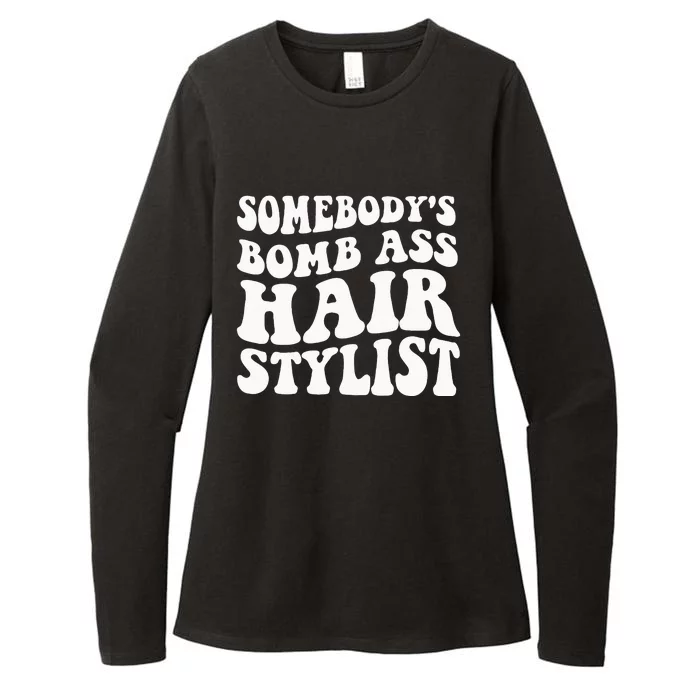 Somebodys Bomb Ass Hairstylist Womens CVC Long Sleeve Shirt