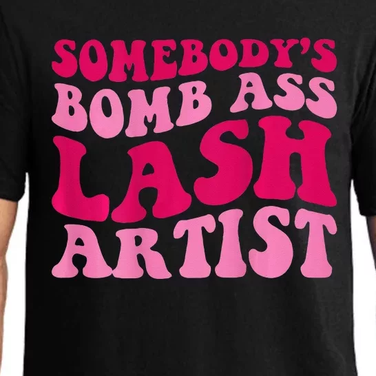 Somebodys Bomb Ass Lash Artist Funny Lash Tech Funny Groovy Pajama Set