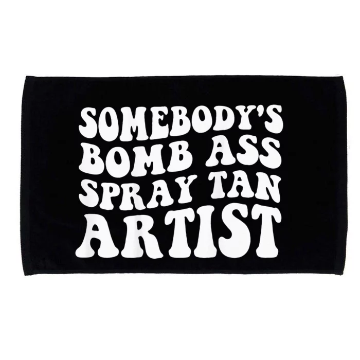 Somebodys Bomb Ass Spray Tan Artist Microfiber Hand Towel