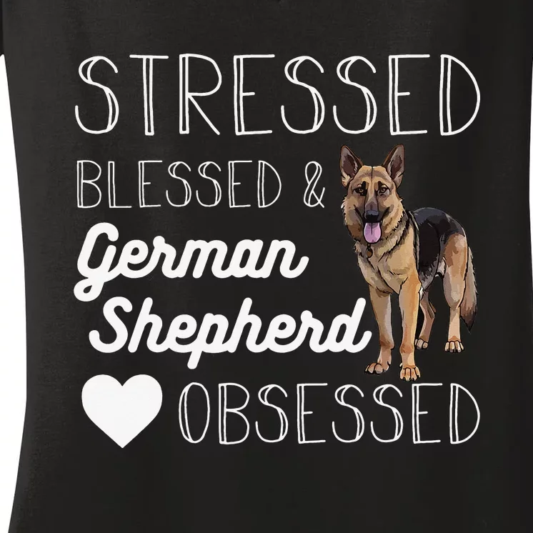 Stressed blessed and German shepherd obsessed crazy Women's V-Neck T-Shirt