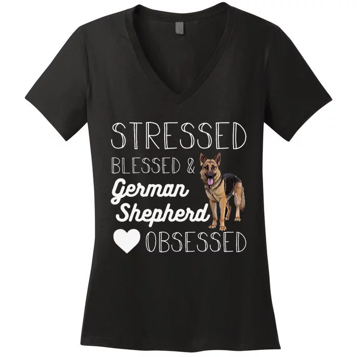 Stressed blessed and German shepherd obsessed crazy Women's V-Neck T-Shirt