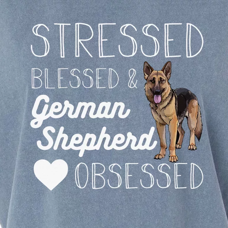 Stressed blessed and German shepherd obsessed crazy Garment-Dyed Women's Muscle Tee