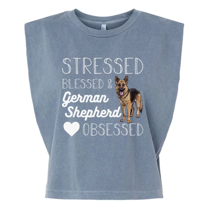 Stressed blessed and German shepherd obsessed crazy Garment-Dyed Women's Muscle Tee