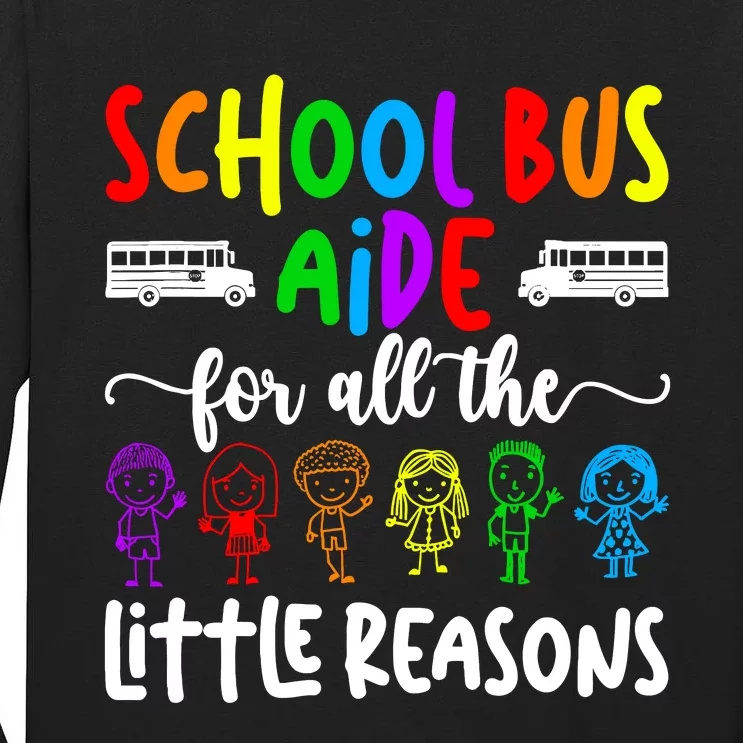 School Bus Aide For All The Little Reason Bus Aide Tall Long Sleeve T-Shirt