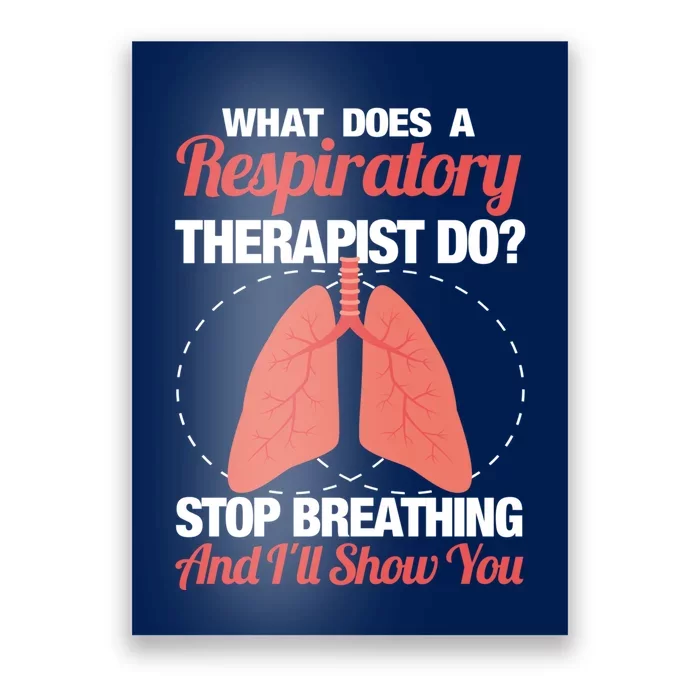 Stop breathing and I show my skills - Respiratory therapist Poster