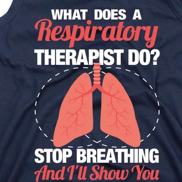 Stop breathing and I show my skills - Respiratory therapist Tank Top